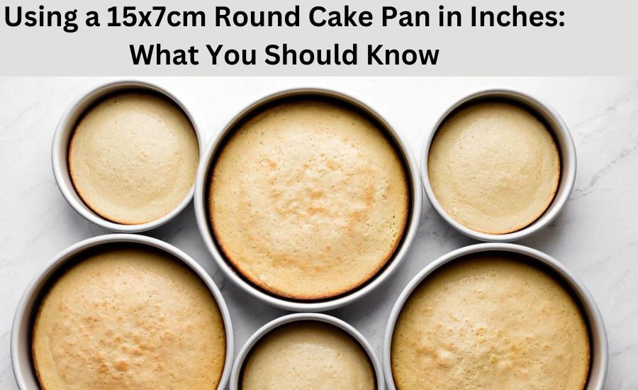 15x7cm round cake pan in inches