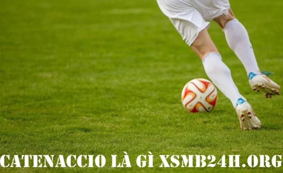 catenaccio là gì xsmb24h.org