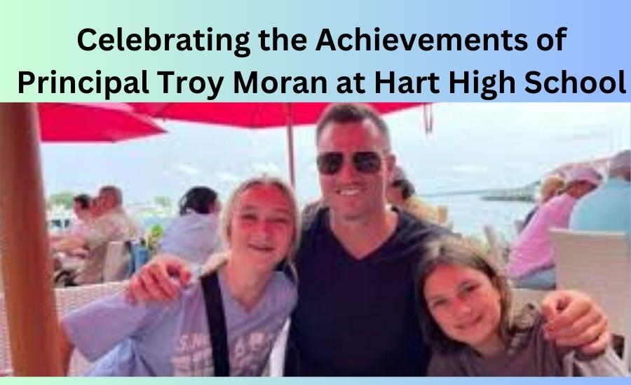 hart high school principal troy moran