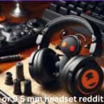 4 mm or 9.5 mm headset reddit gaming