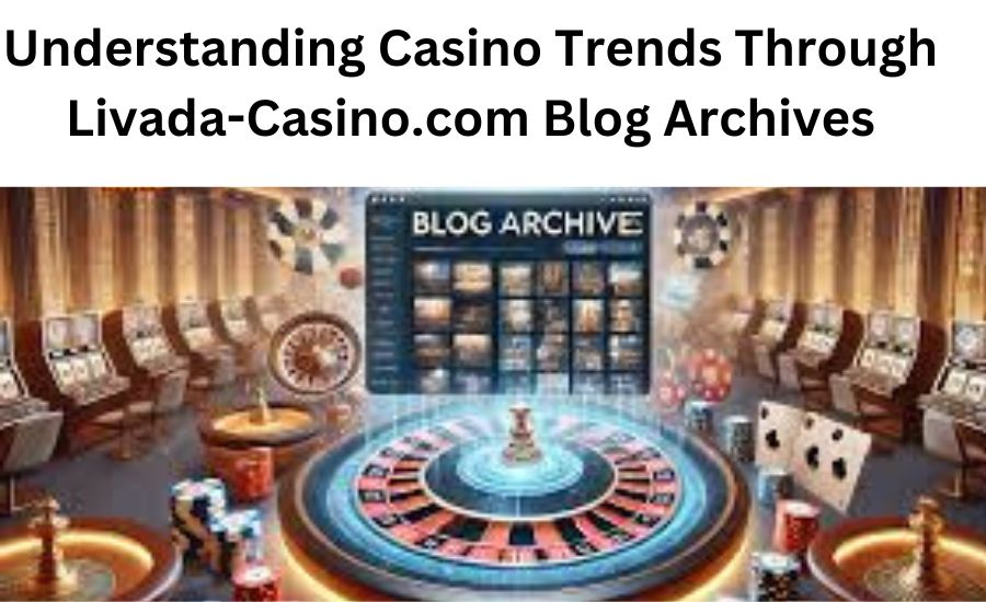 livada-casino.com blog archives 