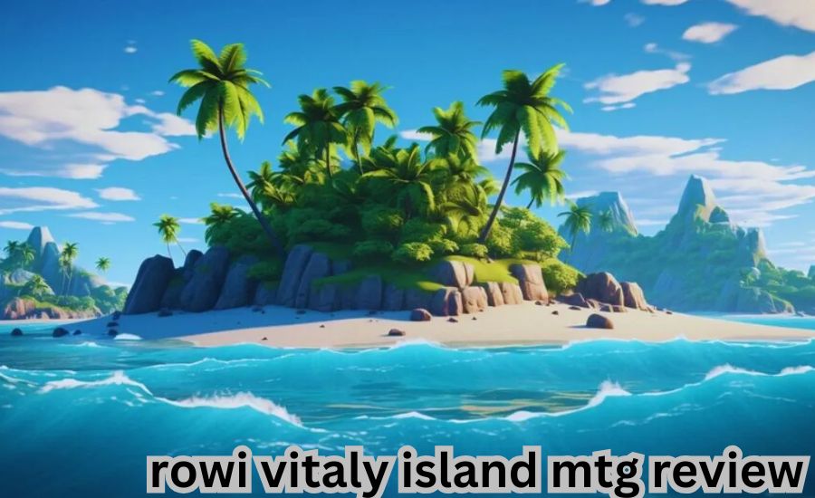 rowi vitaly island mtg review