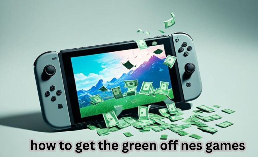 how to get the green off nes games