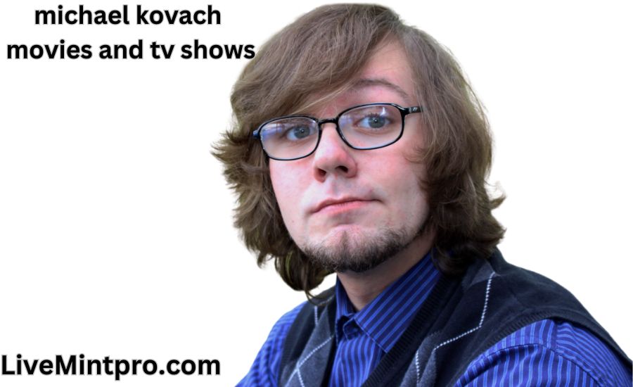 michael kovach movies and tv shows