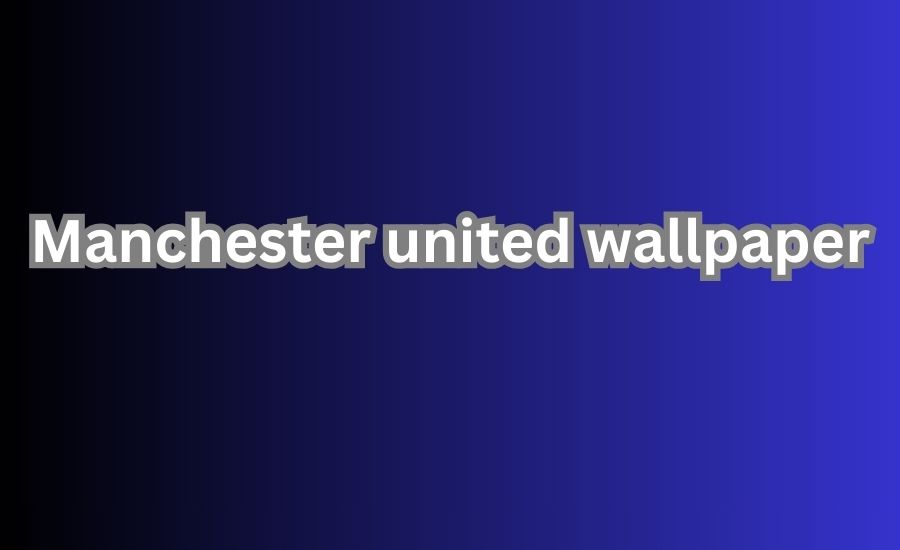 manchester united wallpapers